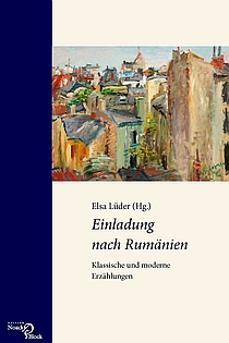 Elsa Lder: Einladung nach Rumnien
Klassische und moderne Erzhlungen