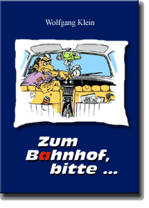 Wolfgang Klein - Zum Bahnhof, bitte...